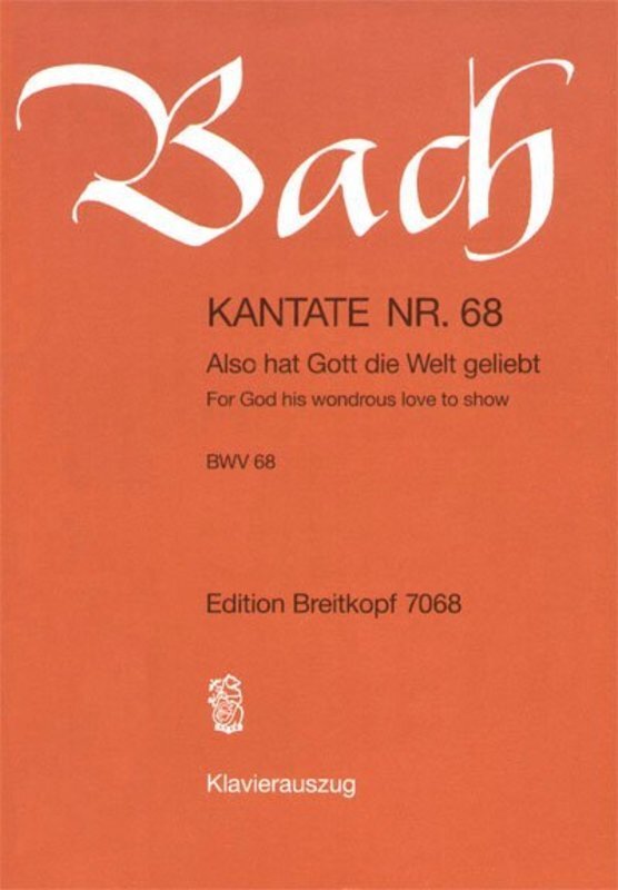 Cantata No 68 Also Hat Gott Die Welt Geliebt