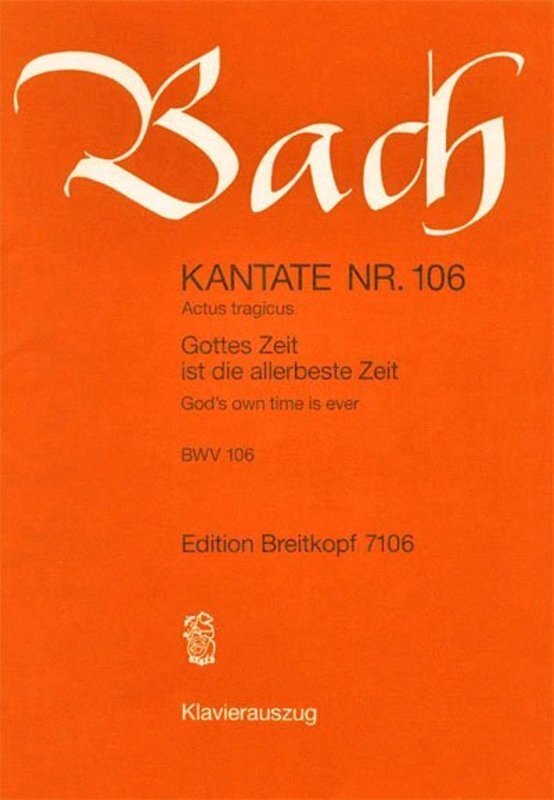 Cantata No 106 Gottes Seit Ist Die Allerbeste Ze