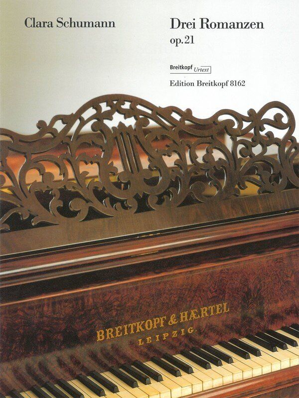Clara Schumann - 3 Romances Op. 21 for Piano, 20 Pages, Published by Breitkopf & Härtel