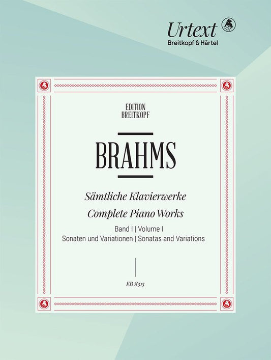 Brahms Complete Piano Works Vol 1, Publisher: Breitkopf & Härtel, 184 Pages