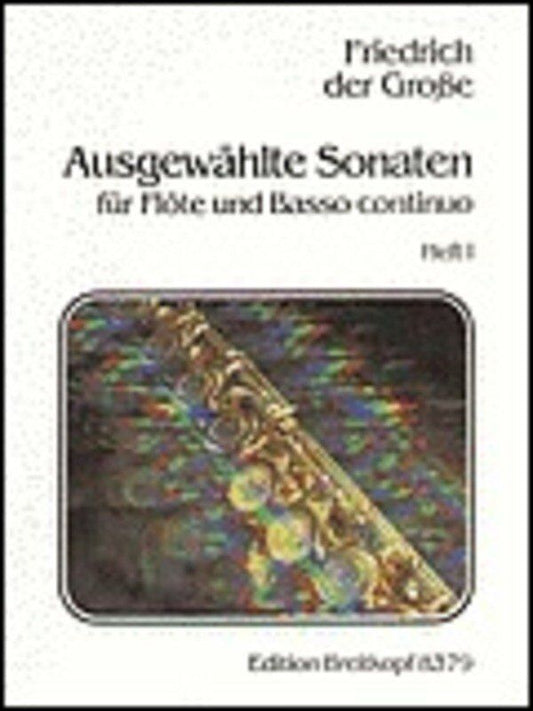 Selected Sonatas Vol. 1 for Flute/Piano by Friedrich the Great, 104 Pages, Publisher: Breitkopf & Härtel