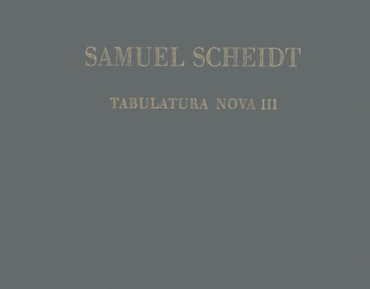 Tabulatura Nova Book 3 Harpsichord Or Organ Book