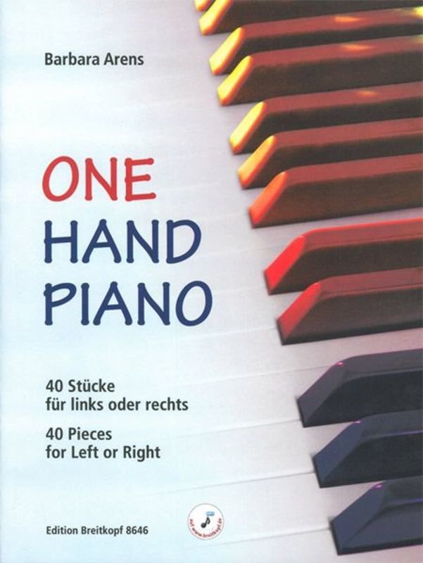 Barbara Arens: One Hand Piano — 40 Pieces for Left or Right Hand (Breitkopf & Härtel)