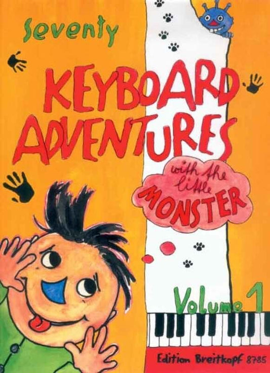 Keyboard Adventures 70 BK 1 with Little Monster Volume 1 for Piano