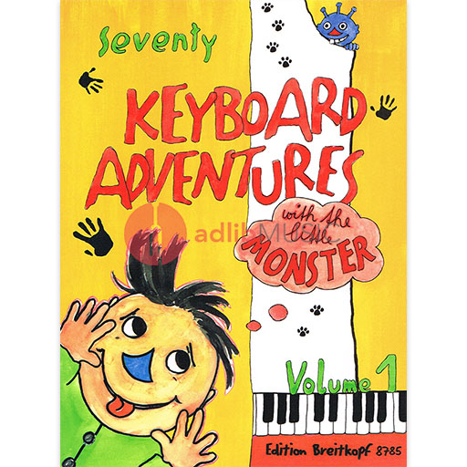 70 Keyboard Adventures with the Little Monster 1 - Piano Sheet Music Album