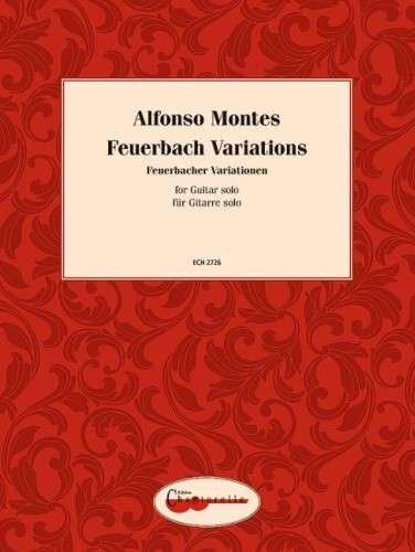 Montes - Feuerbach Variations for Guitar by Alfonso Montes, 28 Pages, Chanterelle