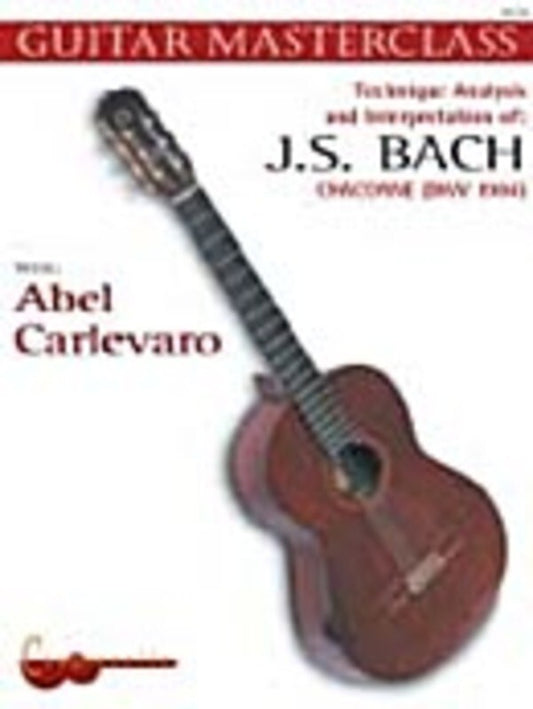 Guitar Masterclass Vol 4 J S Bach Chaconne Guitar (Softcover Book)