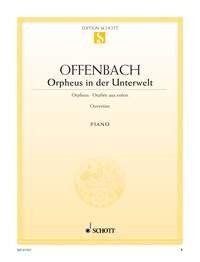 Offenbach - Orpheus in the Underworld Overture for Piano, 12 Pages, Schott Music