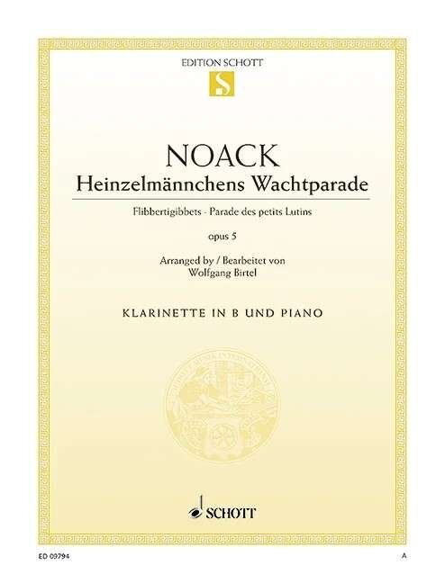 Noack - Flibbertigibbet Op. 5 for Clarinet/Piano by Kurt Noack, Arranged by Wolfgang Birtel, Published by Schott Music, 10 Pages