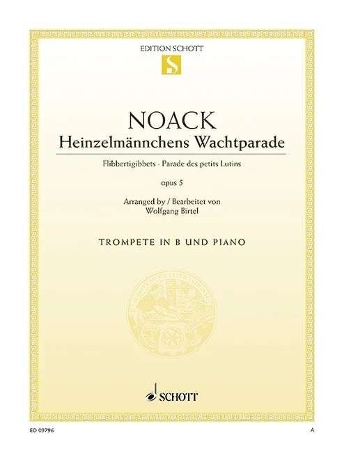 Noack Flibbertigibbets Op. 5 for Trumpet/Piano, Arr. Wolfgang Birtel, 10 Pages, Schott Music