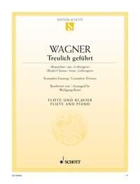 Wagner - Bridal Chorus from Lohengrin for Flute and Piano, Arr. Wolfgang Birtel, Schott Music, 10 Pages