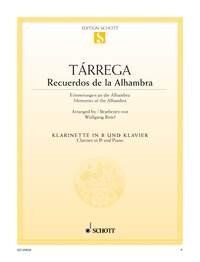 Tarrega - Recuerdos de la Alhambra for Clarinet and Piano, Arranged by Wolfgang Birtel, 12 Pages, Schott Music