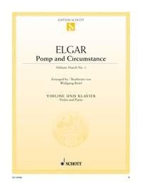 Elgar - Pomp and Circumstance for Violin/Piano, Arranged by Wolfgang Birtel, Publisher: Schott Music, 16 Pages