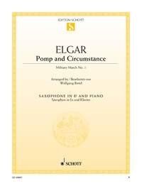 Pomp and Circumstance for Alto Saxophone and Piano by Edward Elgar, Arranged by Wolfgang Birtel, 16 Pages, Schott Music