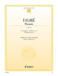 Faure - Pavane Op. 50 for Violin and Piano, Arranged by Wolfgang Birtel, Published by Schott Music, 12 Pages