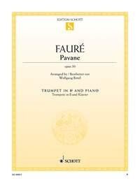 Faure - Pavane Op. 50 for Trumpet and Piano, Arranged by Wolfgang Birtel, Schott Music, 12 Pages