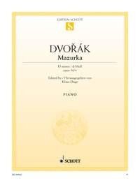 Dvorak Mazurka in D Minor Op. 56 No. 4 for Piano Solo, 8 Pages, Published by Schott Music