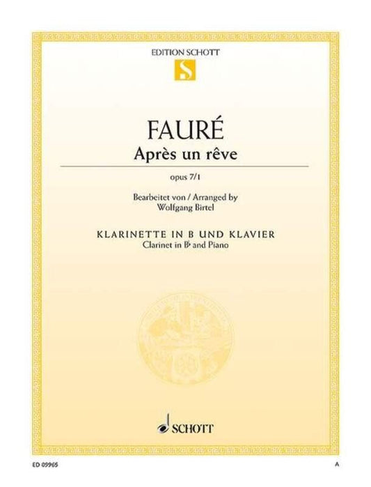 Faure - Apres Un Reve Op. 7/1 for Clarinet and Piano, Arranged by Wolfgang Birtel, Published by Schott Music, 6 Pages
