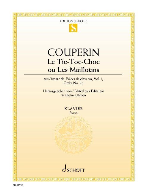 Couperin - Le Tic Toc Choc ou Les Maillotins for Piano, Arranged by Wilhelm Ohmen, Schott Music, Piano Solo, 8 Pages