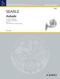 Searle Aubade Op 28 for French Horn and Piano, Schott Music, 12 Pages