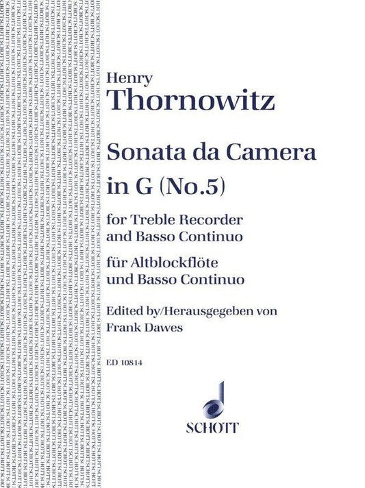 Sonata Da Camera No 5 in G for Recorder and Piano by Henry Thornowitz, Schott Music, 16 Pages