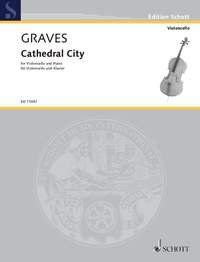 Graves - Cathedral City for Cello/Piano, Schott Music, 10 Pages