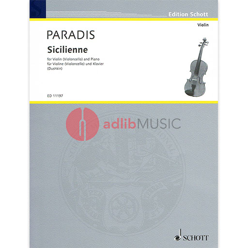 Von Paradis - Sicilienne for Violin or Cello/Piano Accompaniment, edited by Dushkin, Schott ED11197