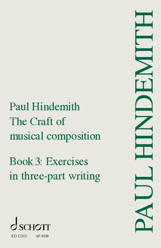 The Craft of Musical Composition Book 3 by Paul Hindemith