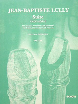 Lully Suite Bellerophon for Descant Recorder and Piano by Schott Music, 20 Pages