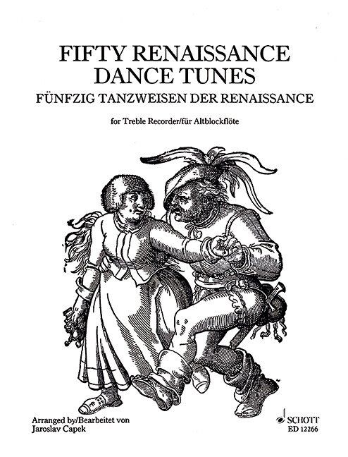 50 Renaissance Dance Tunes for Treble Recorder by Joruslav Capek, Schott Music, 20 Pages, ABRSM Syllabus (Grade 123)