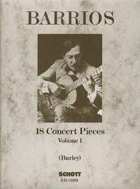 Barrios - 18 Concert Pieces Vol 1 for Guitar by Agustin Barrios Mangore, Schott Music, 68 Pages