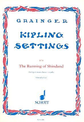 Grainger - The Running of Shindand Choral Score by Percy Aldridge Grainger, Published by Schott Music, 4 Pages