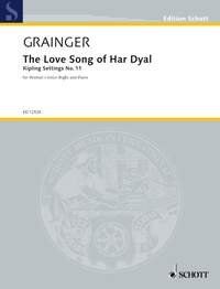 Grainger - The Love Song of Har Dyal, Vocal, Composer: Percy Aldridge Grainger, Publisher: Schott Music, 8 Pages