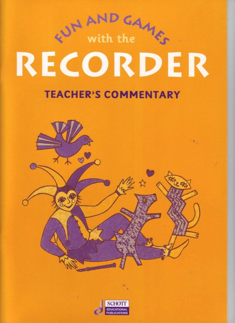 Fun and Games with Recorder: Teacher's Commentary by Schott Music - Beginner Method for Descant Recorder, 28 Pages
