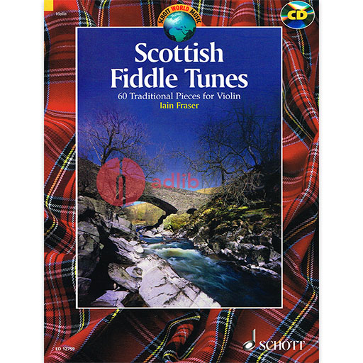 Scottish Fiddle Tunes for Violin - 60 Traditional Pieces Bk/CD - Edited by Iain Fraser - Schott