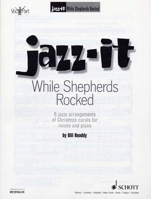 While Shepherds Rocked: 6 Jazzy Arrangements of Christmas Carols for Vocal Ensemble