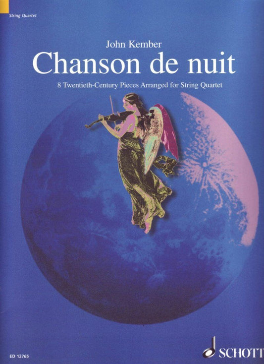 Chanson de Nuit: 20th Century Pieces for String Quartet, Arranged by John Kember, Schott Music, 44 Pages