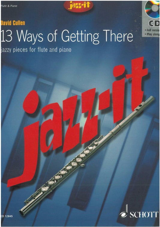 Ways of Getting There: 13 Flute Piano Book with CD by David Cullen