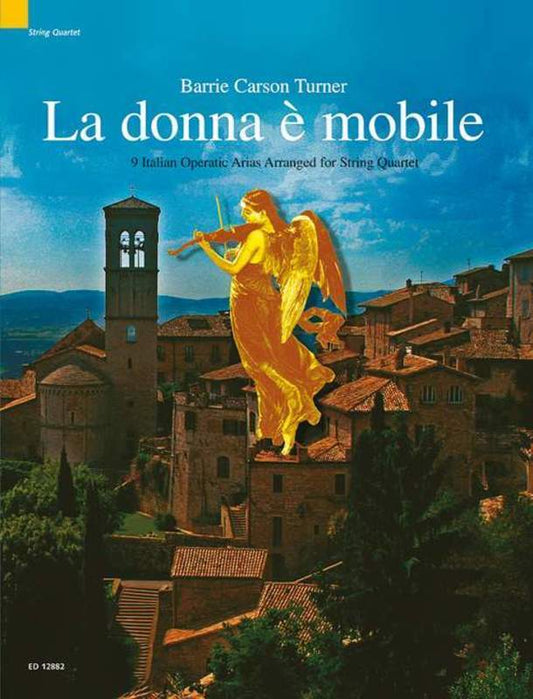 La Donna E Mobile 9 Operatic Arias String Quartet (Music Score/Parts) Book