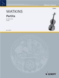 Watkins Partita for Solo Violin - Schott Music, 16 Pages, Violin Solo