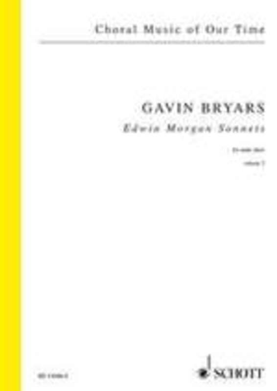 Edwin Morgan Sonnets for Male Choir Vol 3 by Gavin Bryars, Schott Music, 24 pages, Choral Music of Our Time series