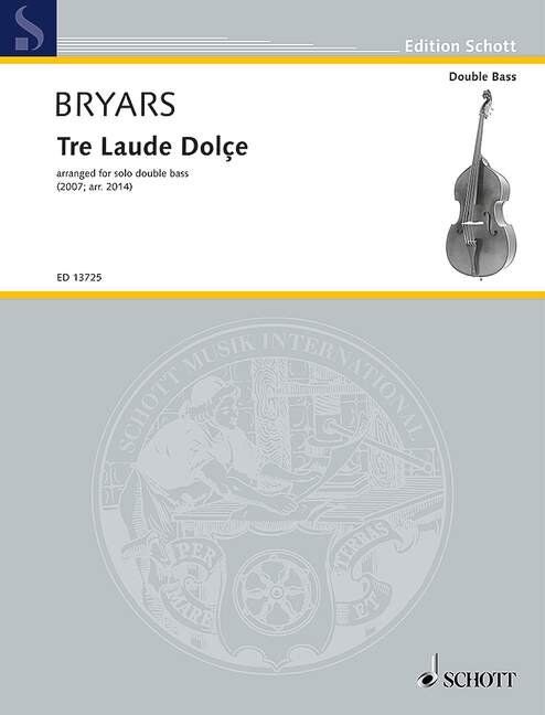 Bryars - Tre Laude Dolce for Solo Double Bass