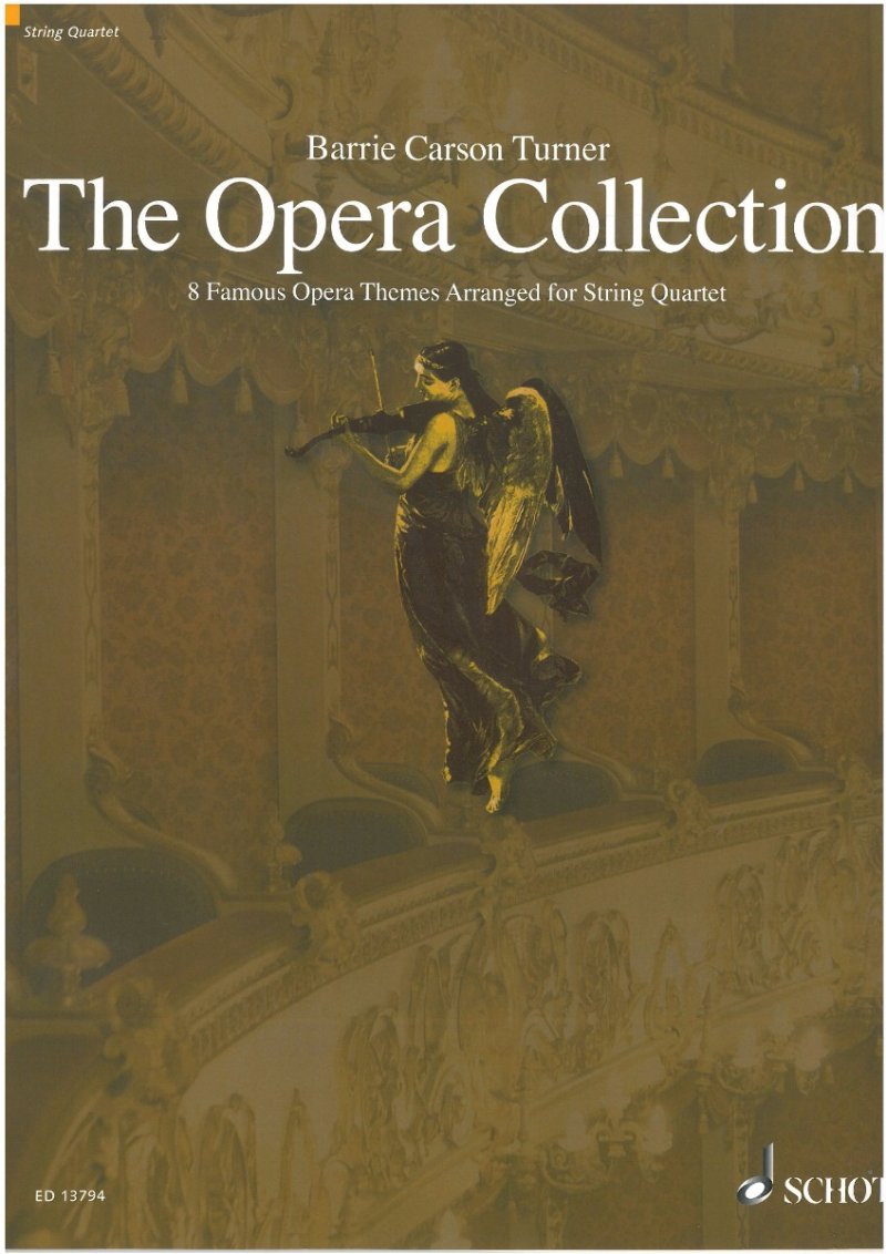 Opera Collection for String Quartet — arr. Barrie Carson Turner (Schott Music)