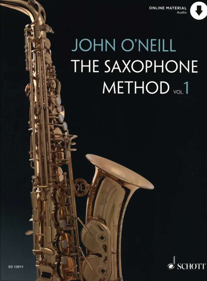 John O'Neill: The Saxophone Method Vol. 1 — Book/Online Audio (Schott Music)