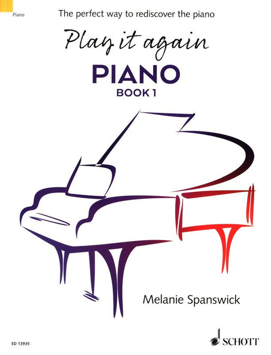 Play It Again: Piano, Book 1 — Melanie Spanswick (Schott Music)