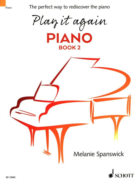 Play It Again: Piano, Book 2 — Melanie Spanswick (Schott Music)