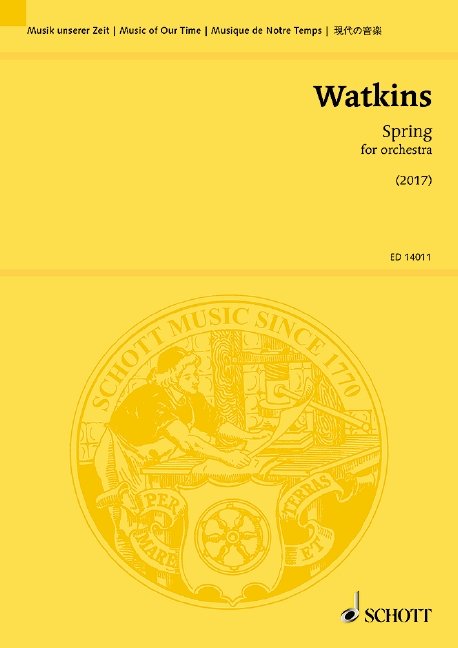 Huw Watkins: Spring for Orchestra — Study Score (Schott Music)