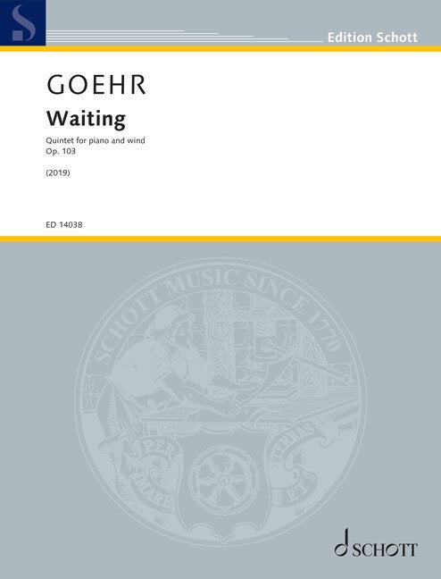 Goehr - Waiting Op 103 Quintet For Piano And Wind Sc/Pts (Schott Music)