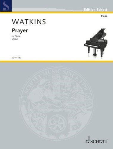 Watkins Prayer for Piano - Solo Sheet Music, 8 Pages, Schott Music