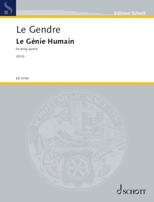 Le Gendre - Le Genie Humain for String Quartet SC/PTS, Cello & Viola, 32 Pages, Schott Music